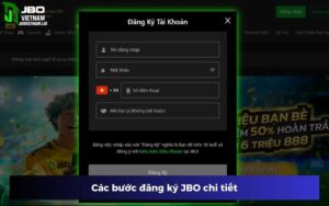 Hướng dẫn chi tiết 3 bước đăng ký JBO