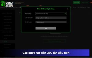 Thực hiện 5 bước để rút tiền JBO lần đầu tiên