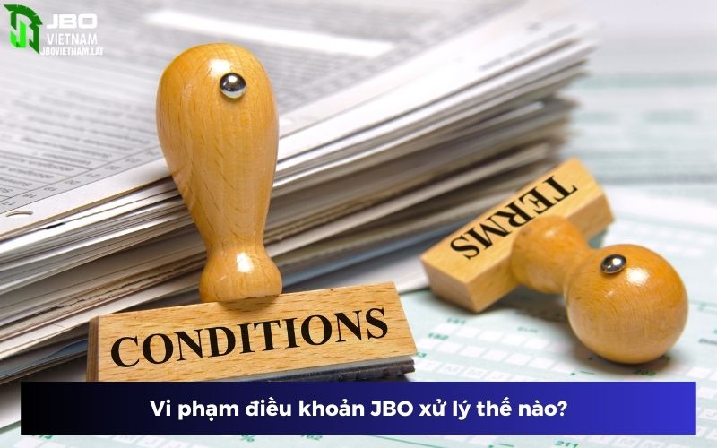 Cách xử lý vi phạm những điều khoản chung thế nào