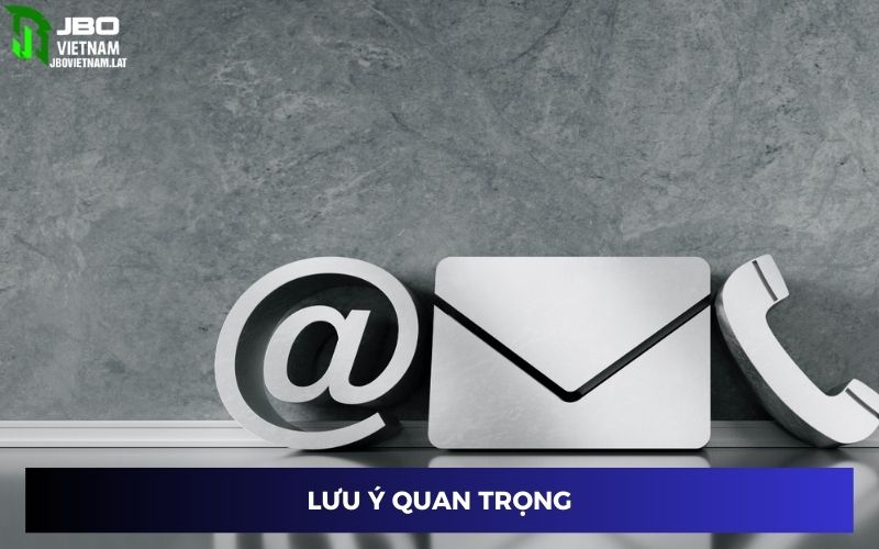 Một số lưu ý quan trọng
